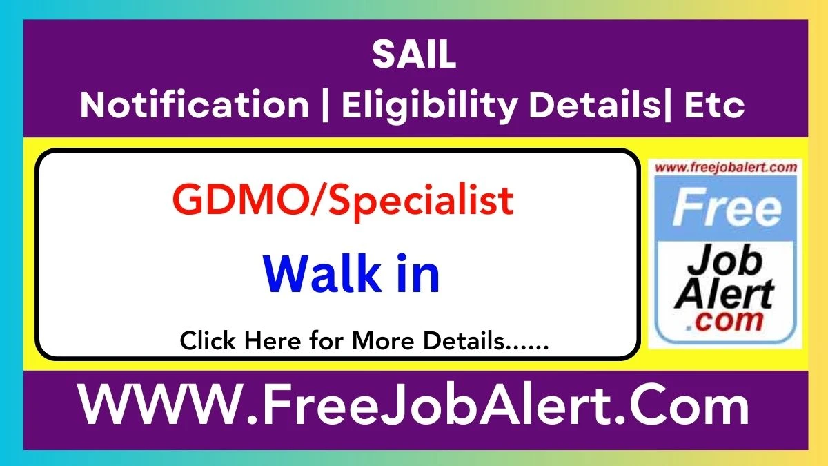 SAIL GDMO/Specialist Recruitment 2025 – Walk in