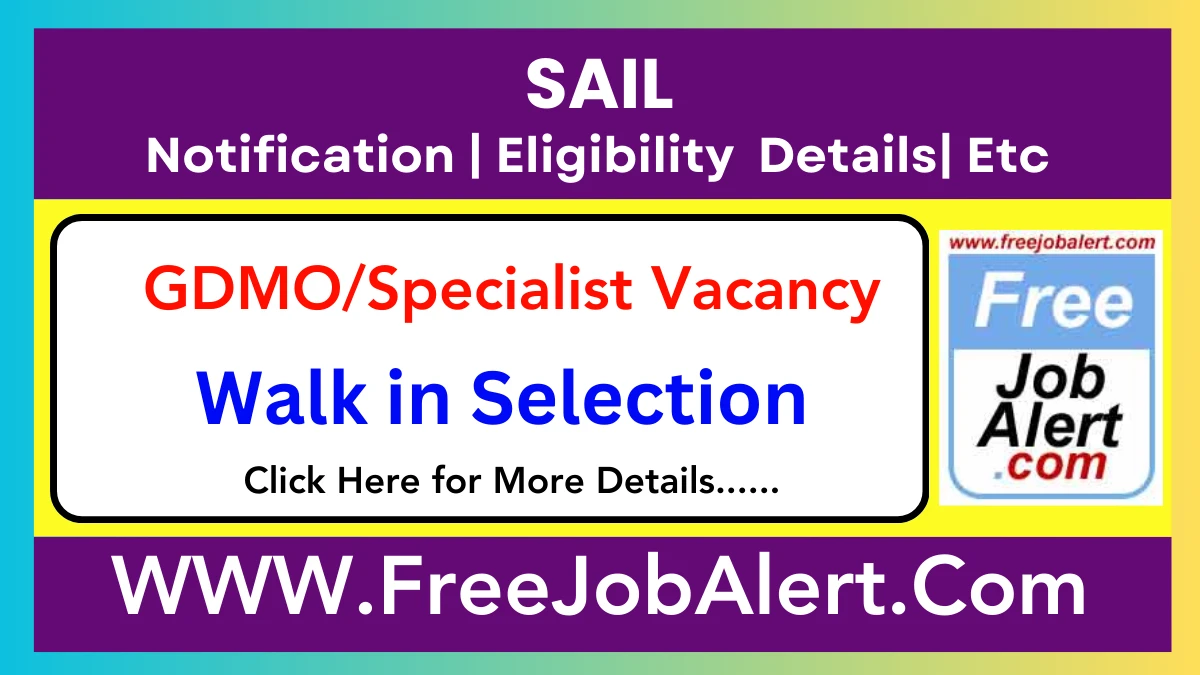 SAIL GDMO/Specialist Recruitment 2025 – Walk in for 15 Posts