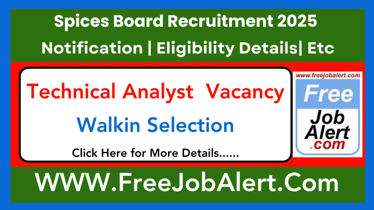 Spices Board Technical Analyst (Chemistry) Recruitment 2025 – Walk in