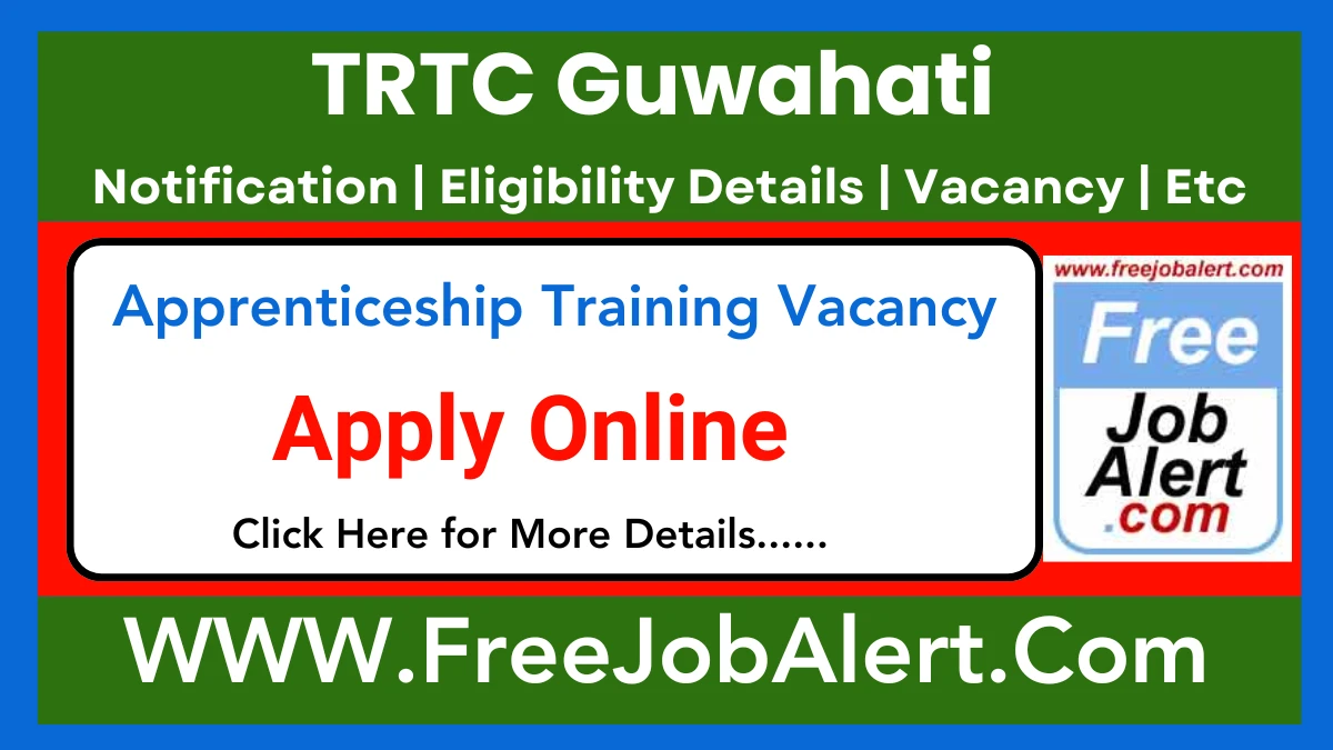 TRTC Guwahati Apprenticeship Training Recruitment 2025 – Walk in for 26 Posts