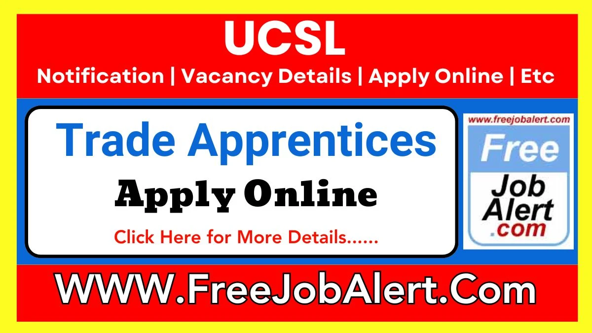 UCSL Trade Apprentices Recruitment 2025 – Apply Online