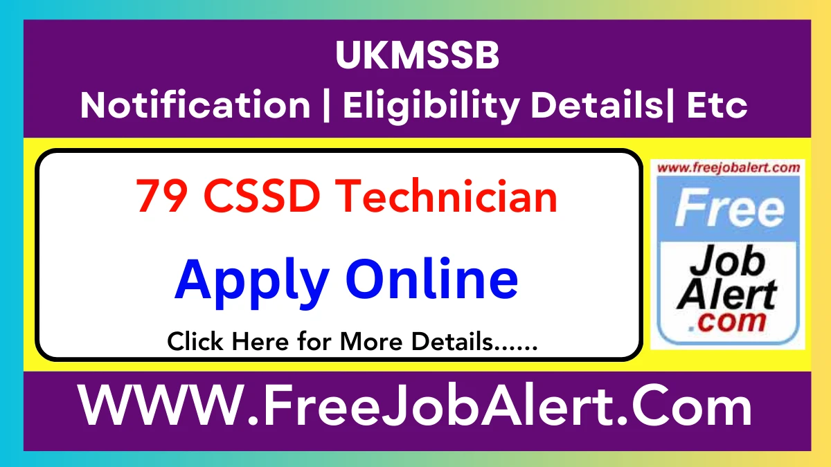 UKMSSB CSSD Technician Recruitment 2025 – Apply Online for 79 Posts