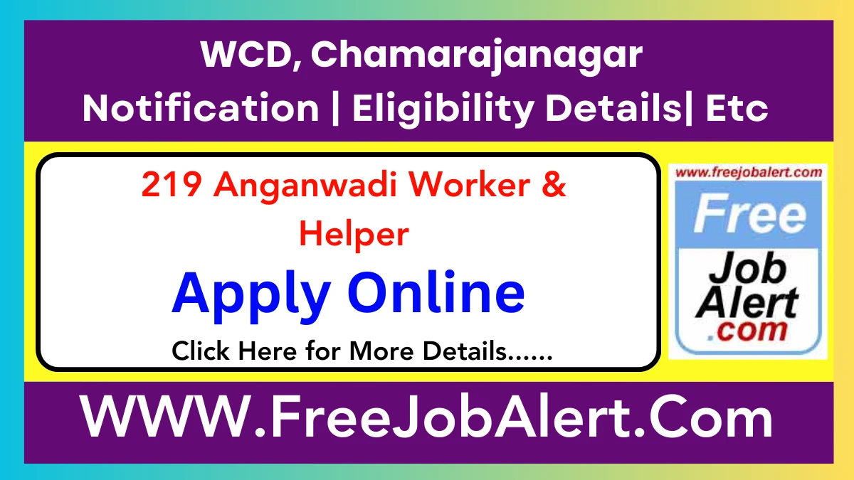 WCD, Chamarajanagar Anganwadi Worker & Helper Recruitment 2025 – Apply Online for 219 Posts