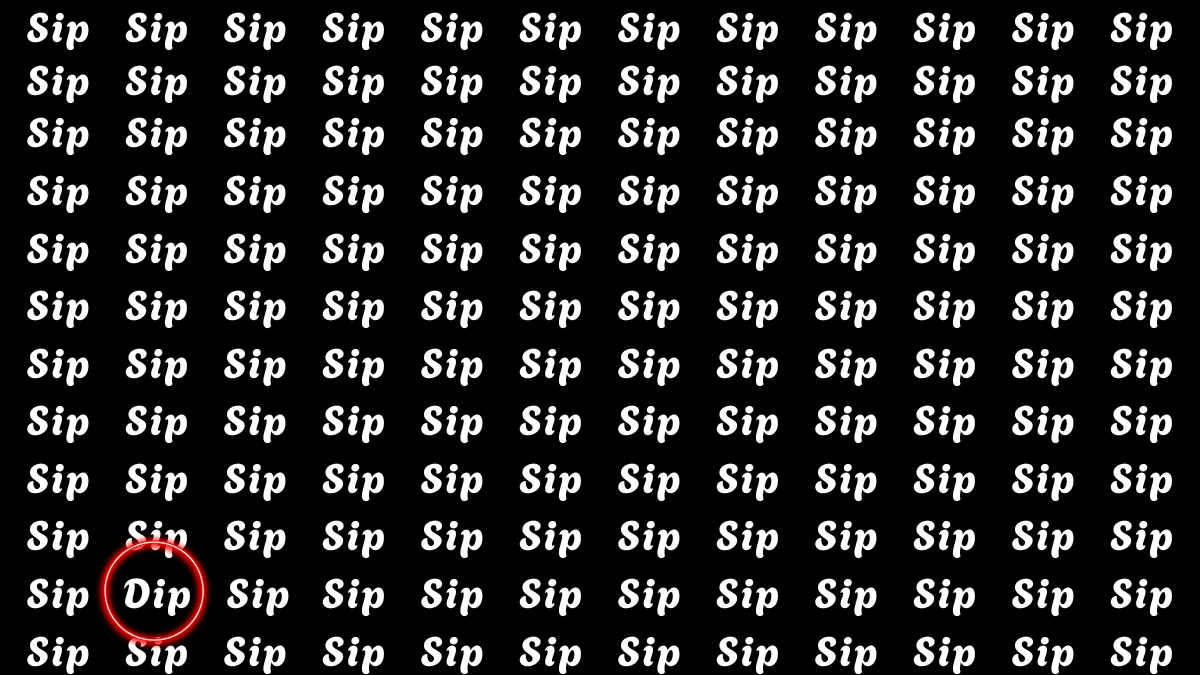 Brain Teaser: Within 5 Seconds Spot The Word Dip among Sip