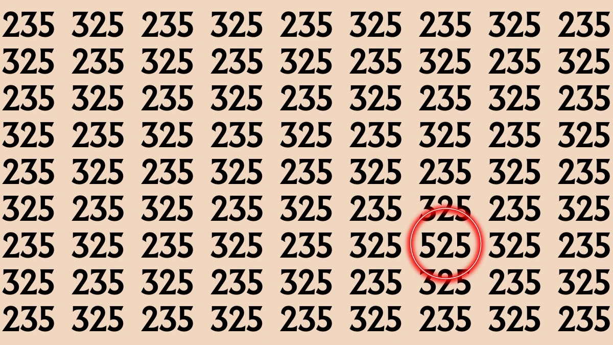 Optical Illusion: Within 8 Seconds Spot The Number 525 among 325 and 235