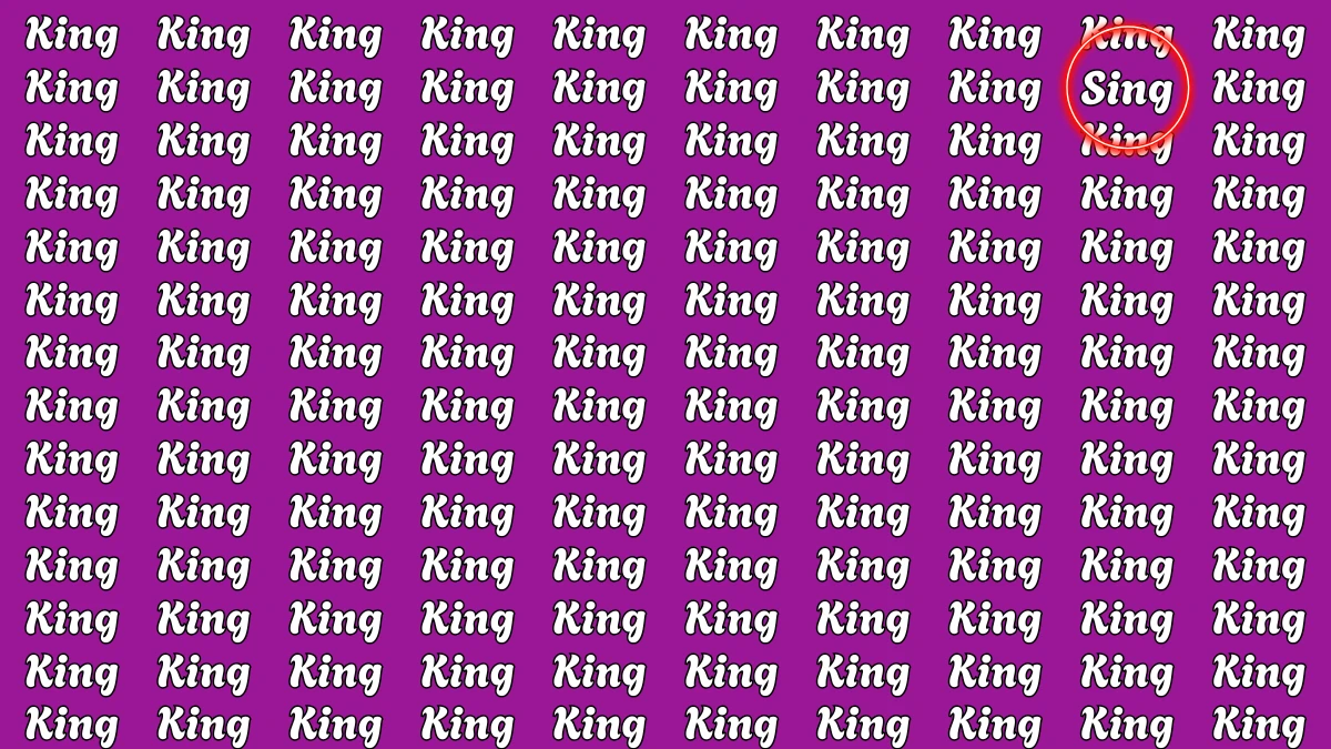 Brain Teaser: Within 5 Seconds Spot The Word Sing among King