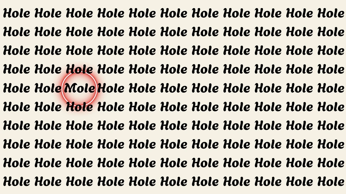 Optical Illusion Eye Test: Within 6 Seconds Spot The Word Mole among Hole