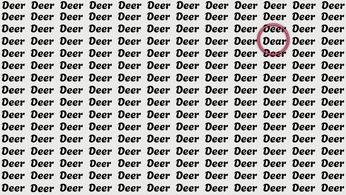 You have the eyes of a sniper find the word Dear among Deer in 11 seconds!
