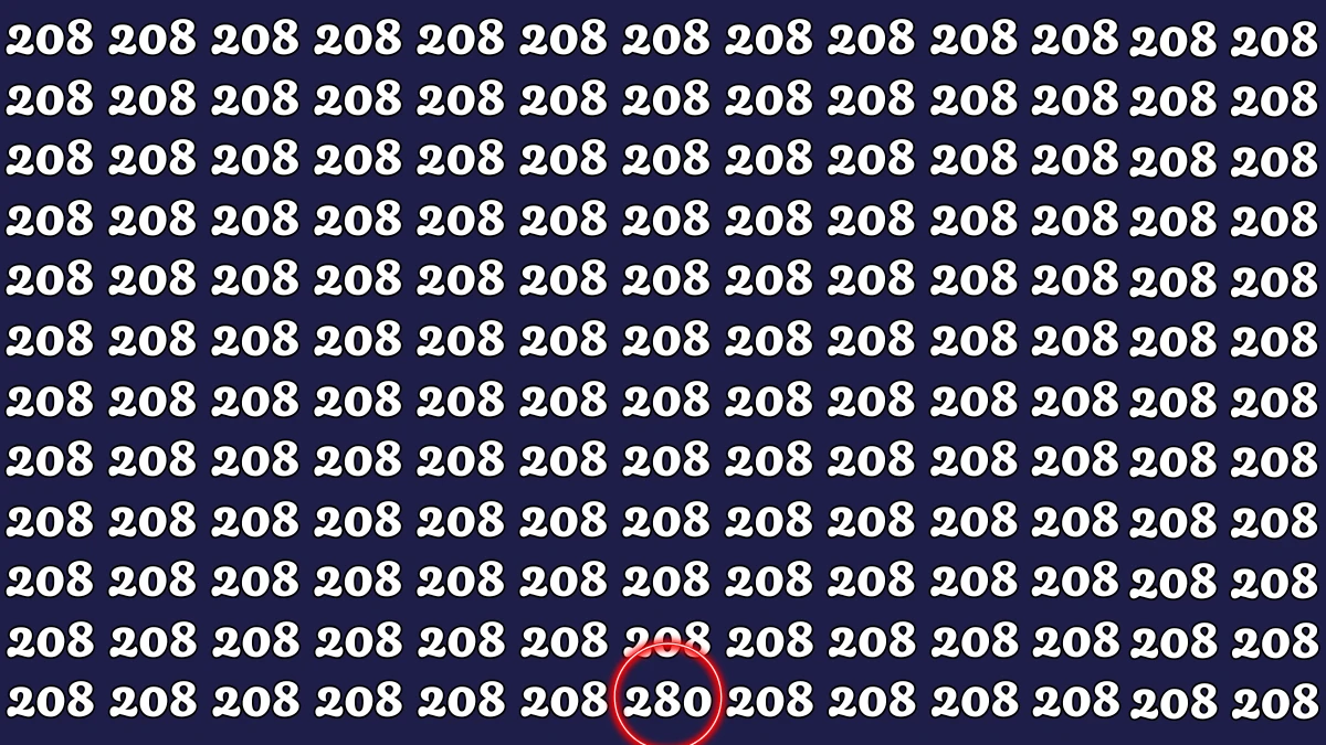 Optical Illusion 6 Seconds Challenge: Only People with Eagle Eyes Can spot the Number 280 among 208
