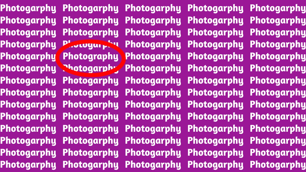 Optical Illusion Test: Within 9 Seconds Spot The Word Photography among Photogarphy
