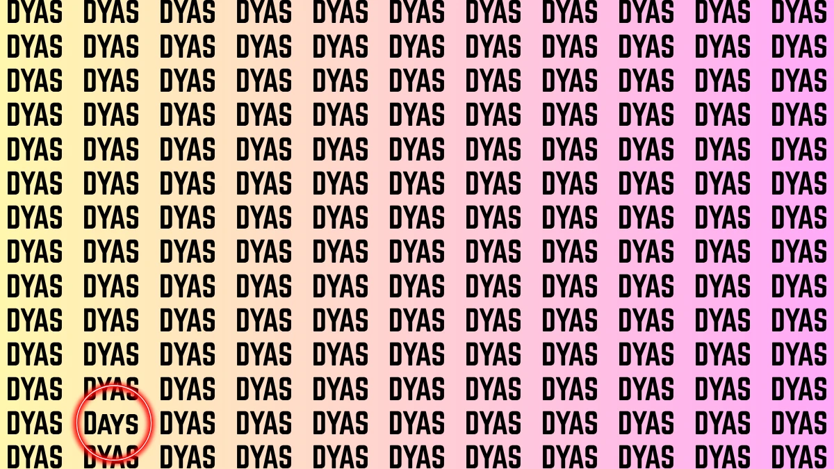 Optical Illusion Visual Test: Within 6 Seconds Spot The Word DAYS among DYAS