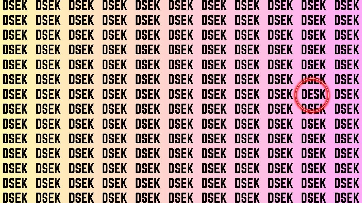 Optical Illusion Visual Test: Within 7 Seconds Spot The Word DESK among DSEKs