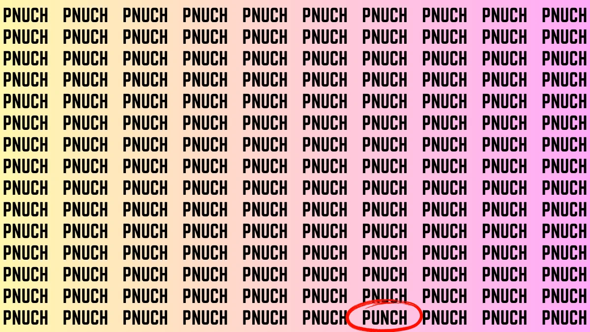 Optical Illusion Visual Test: Within 9 Seconds Spot The Word PUNCH among PNUCHs