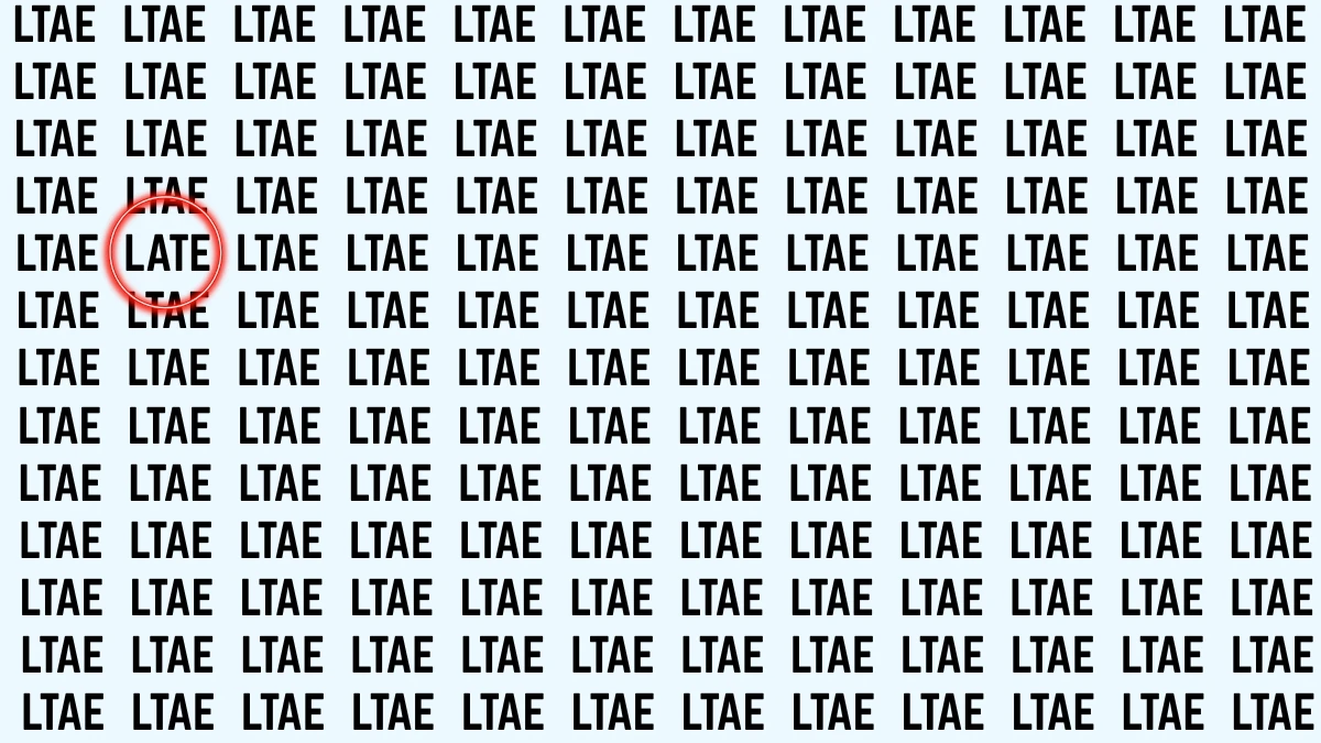 Optical Illusion Visual Test: Within 5 Seconds Spot The Word LATE among LTAEs