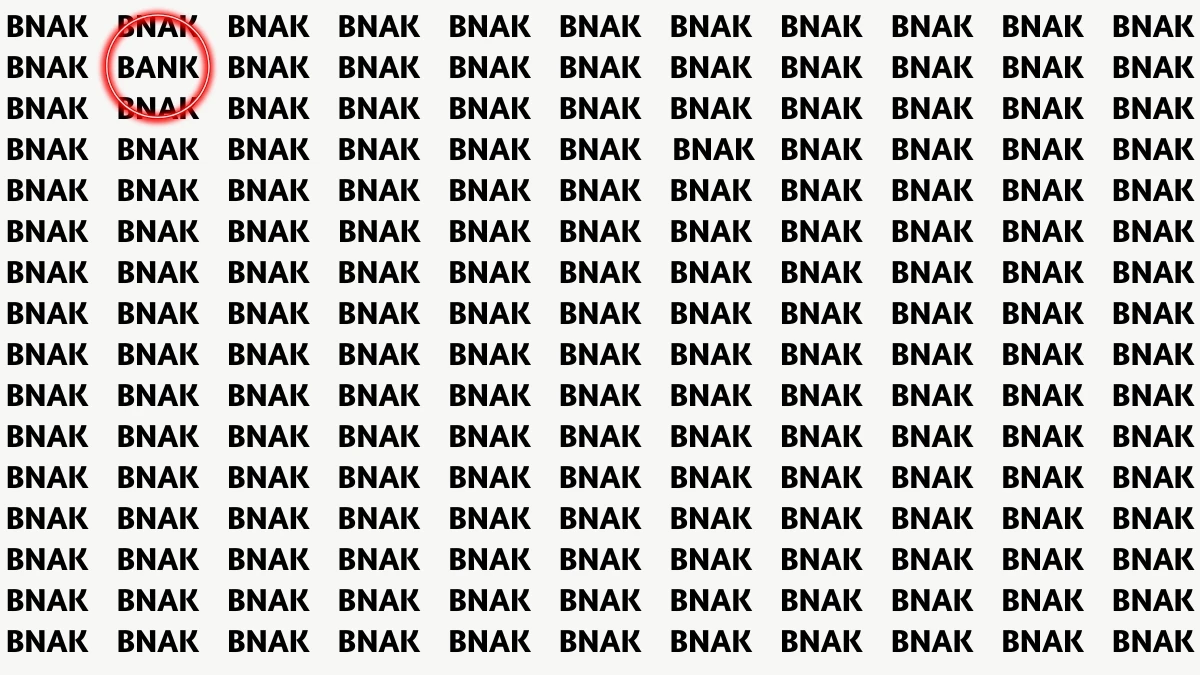 Optical Illusion Visual Test: Within 5 Seconds Spot The Word BANK among BNAKs