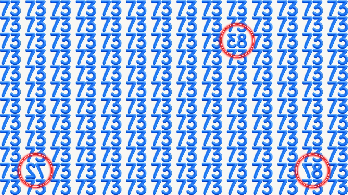 Optical Illusion: Within 12 Seconds Spot The 3 Inverted Numbers among 73s