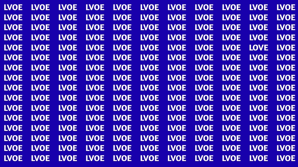 Only People with Eagle Eyes Can Spot the Word LOVE among LVOE in 6 Seconds