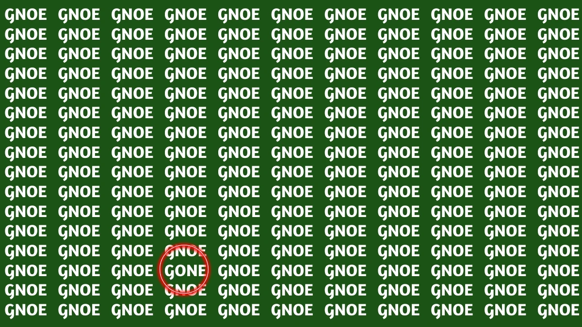 Only People with Extra Sharp Eyes Can Spot the Word GONE among GNOE in 6 Seconds