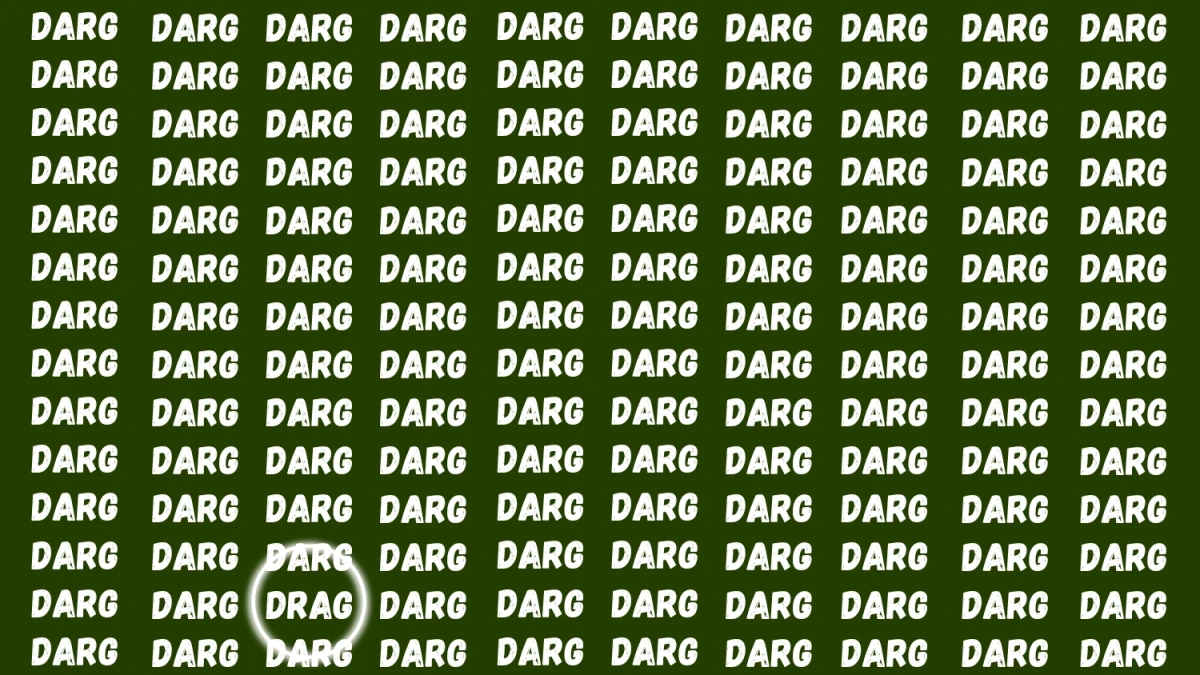 Visual Illusion: Within 7 Seconds Spot the Word DRAG among DARG.