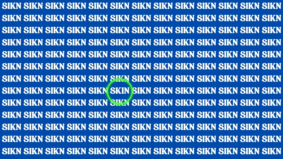 Optical Illusion Visual Test: Within 7 Seconds Spot the word SKIN among SIKN